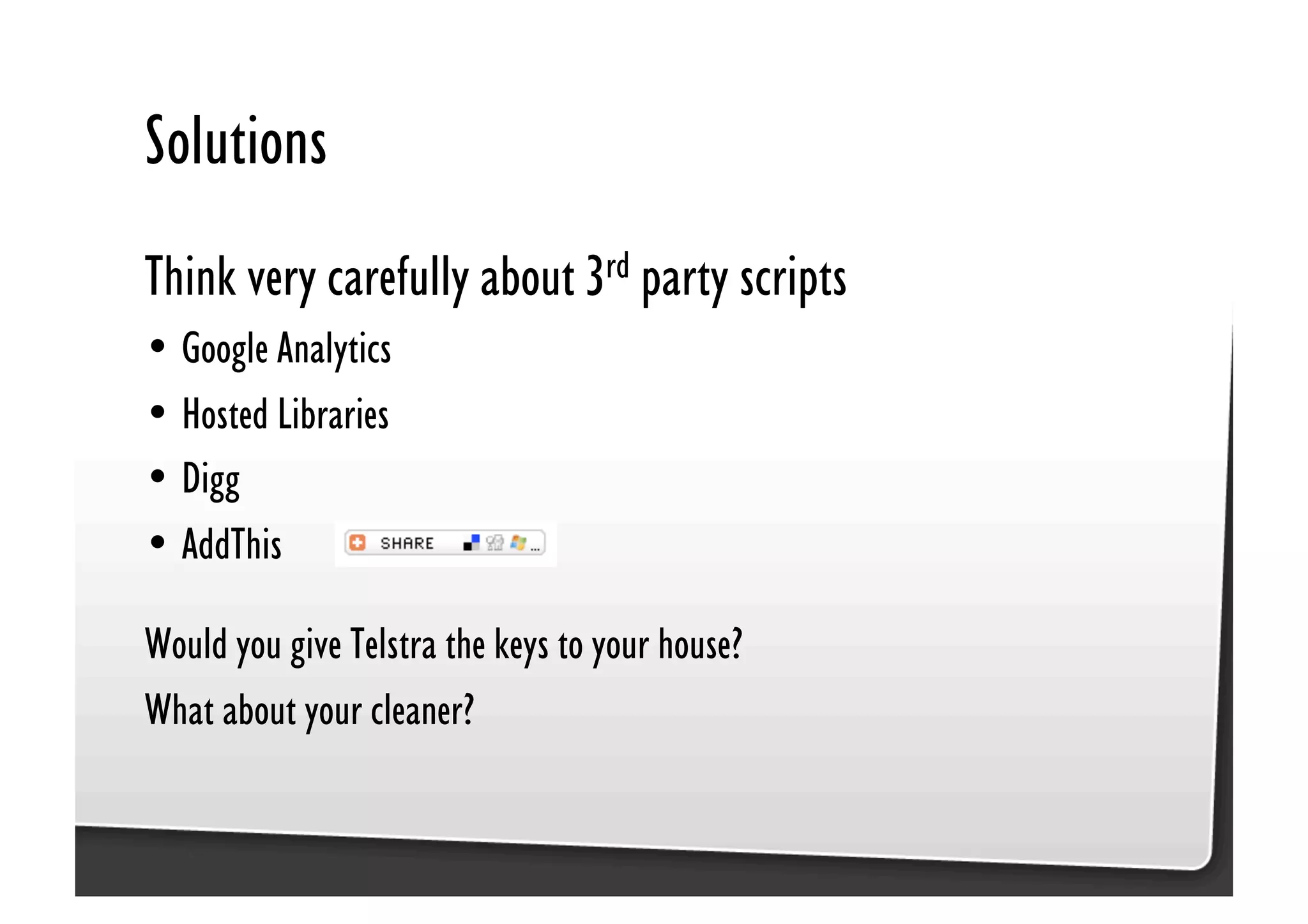 Be Afraid. Be Very Afraid. Javascript security, XSS & CSRF