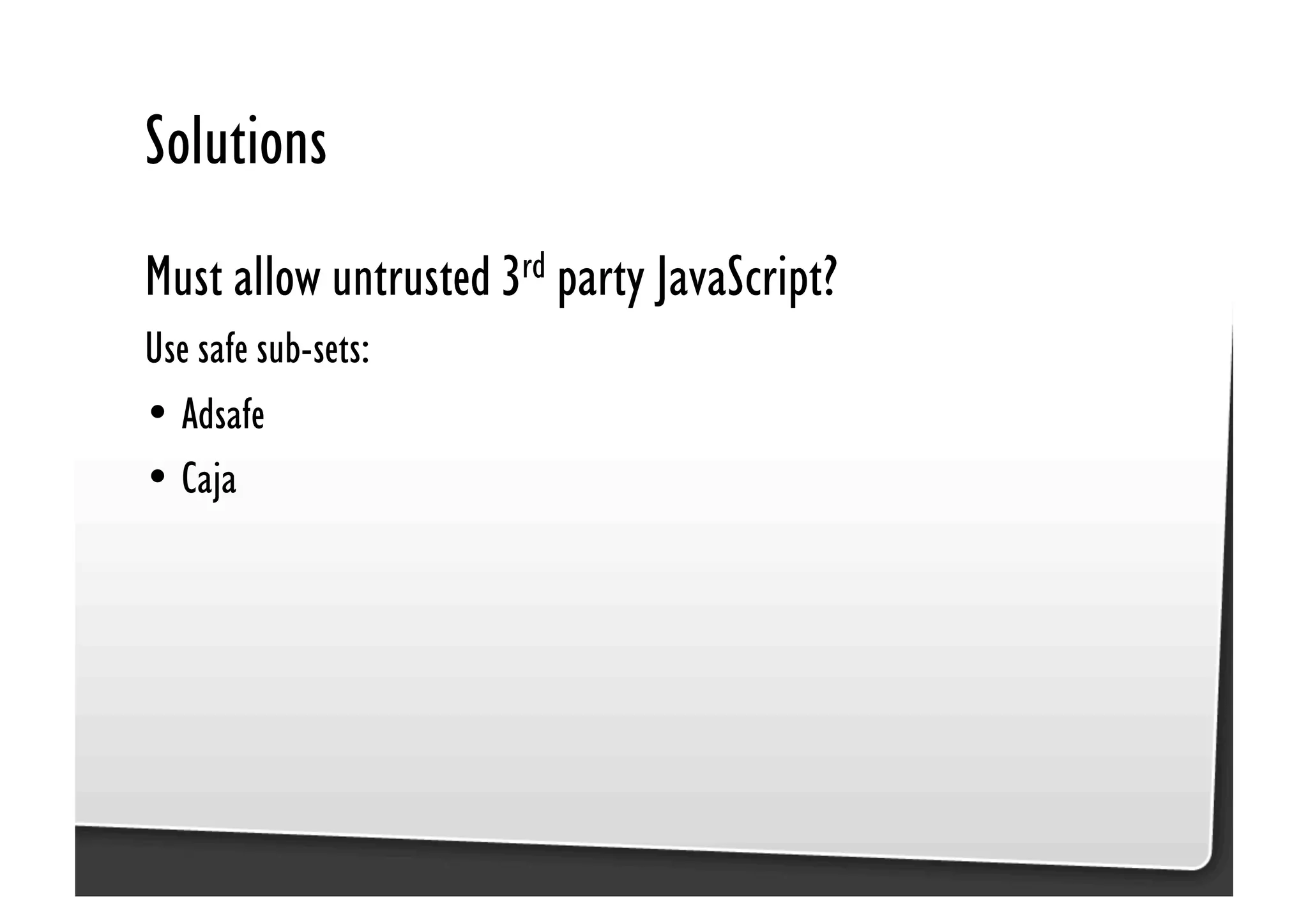 Be Afraid. Be Very Afraid. Javascript security, XSS & CSRF
