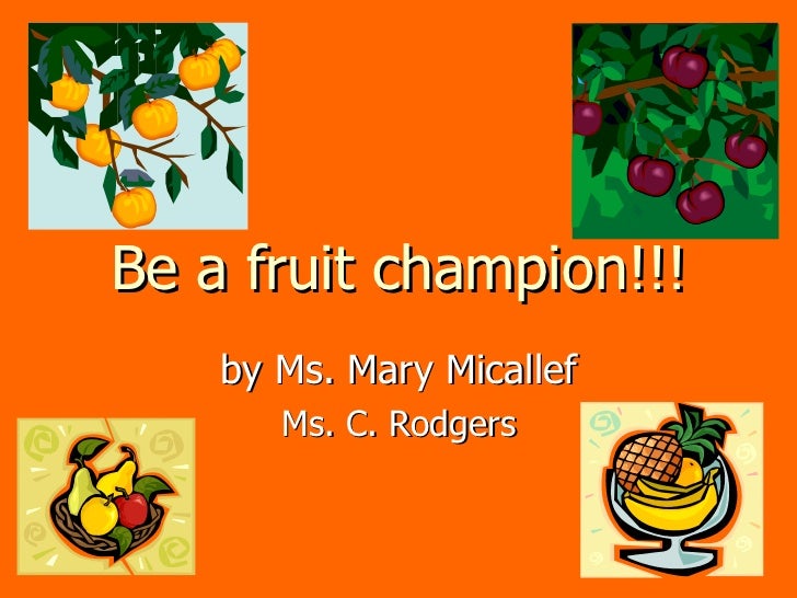Be a fruit champion!!!