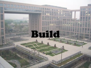 Build
 
