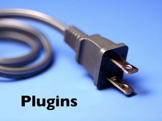 Plugins
 