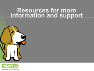 Resources for more information and support   