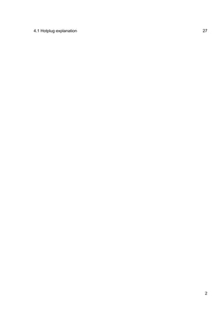 4.1 Hotplug explanation 27
2
 