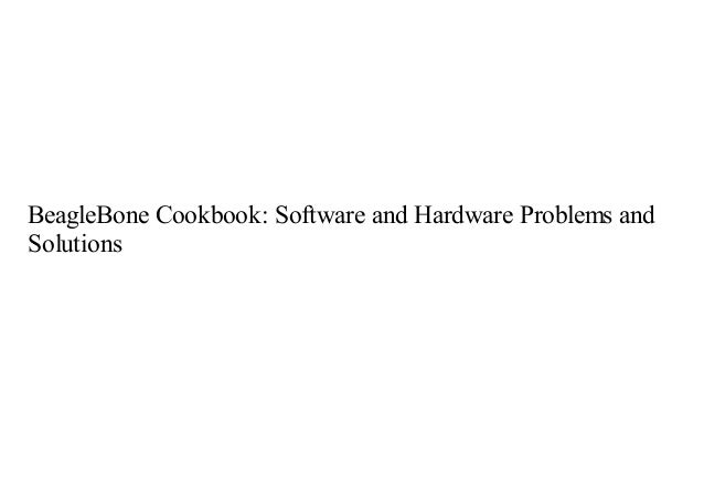 BeagleBone Cookbook Software and Hardware Problems and Solutions
