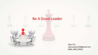 Be A Good Leader