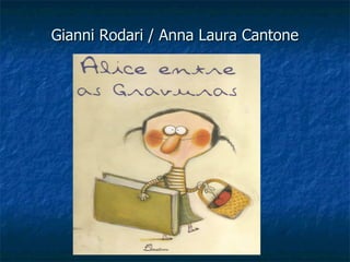 Gianni Rodari / Anna Laura Cantone
 