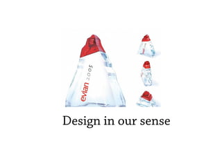Design in our sense
 