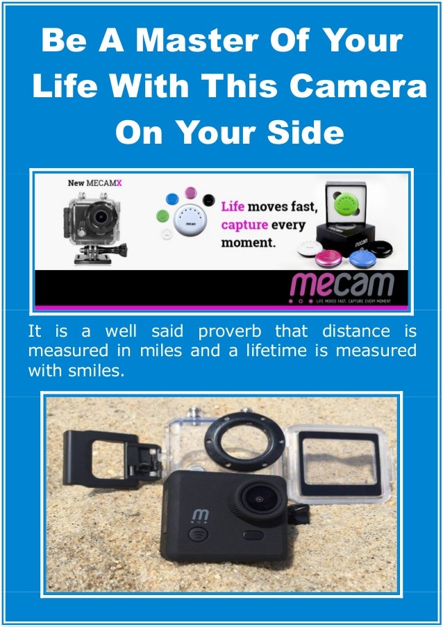 Be A Master Of Your Life With This Camera On Your Side