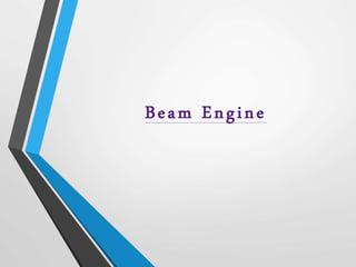 Beam Engine
 