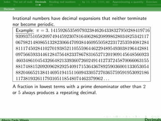 nite decimal (or terminating decimal) is a number that has a 
 