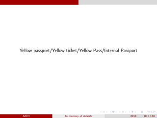 Yellow passport/Yellow ticket/Yellow Pass/Internal Passport
AICH In memory of Adarsh 2018 18 / 130
 