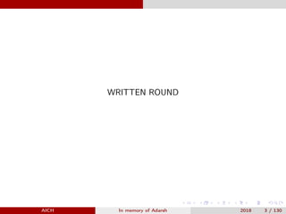 WRITTEN ROUND
AICH In memory of Adarsh 2018 3 / 130
 