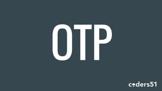 OTP
 