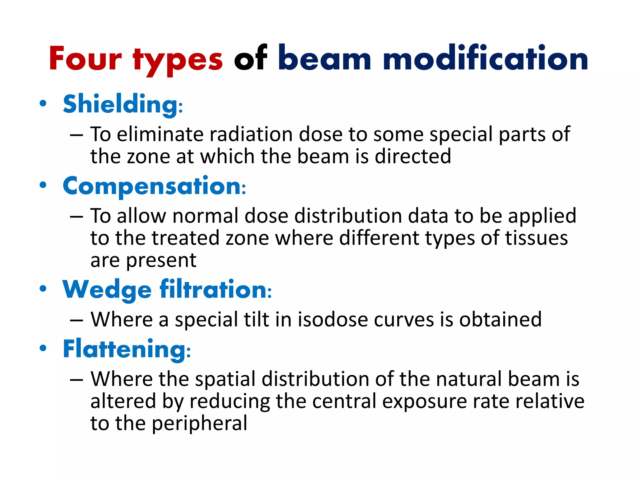 Beam modification in radiotherapy | PPTX