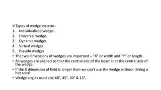 Wedge System Example Beam modifying devices 1 Radiophysics | PPTX