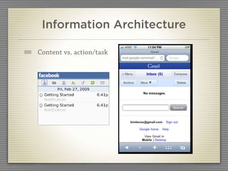 Information Architecture

Content vs. action/task
 