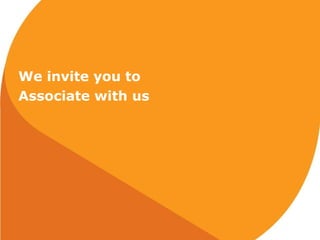 We invite you to
Associate with us
 
