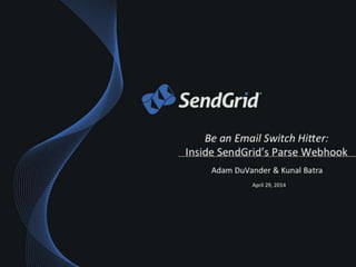 Be an Email Switch Hitter: Inside SendGrid's Parse Webhook