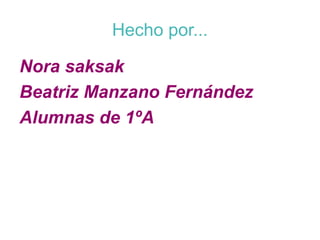 Hecho por... Nora saksak