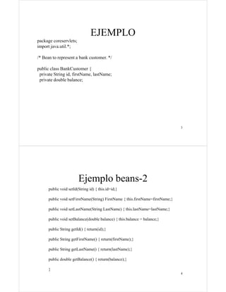 ‡ 1R WLHQHQ YDULDEOHV GH LQVWDQFLD S~EOLFDV
‡ /RV YDORUHV SHUVLVWHQWHV VH DFFHVDQ PHGLDQWH PpWRGRV
OODPDGRV VHW  JHW y LV VL OD SURSLHGDG HV ERROHDQ 