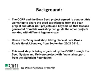 Bean seed deliver workshop, malawi [compatibility mode]