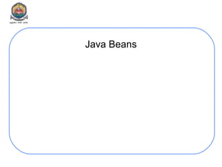 Internet Technologies- JavaBeans 
Java Beans 
 