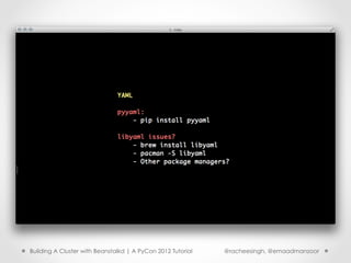 Building A Cluster with Beanstalkd | A PyCon 2012 Tutorial   @racheesingh, @emaadmanzoor
 