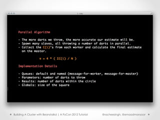 Building A Cluster with Beanstalkd | A PyCon 2012 Tutorial   @racheesingh, @emaadmanzoor
 
