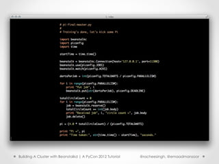 Building A Cluster with Beanstalkd | A PyCon 2012 Tutorial   @racheesingh, @emaadmanzoor
 