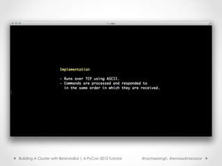 Building A Cluster with Beanstalkd | A PyCon 2012 Tutorial   @racheesingh, @emaadmanzoor
 