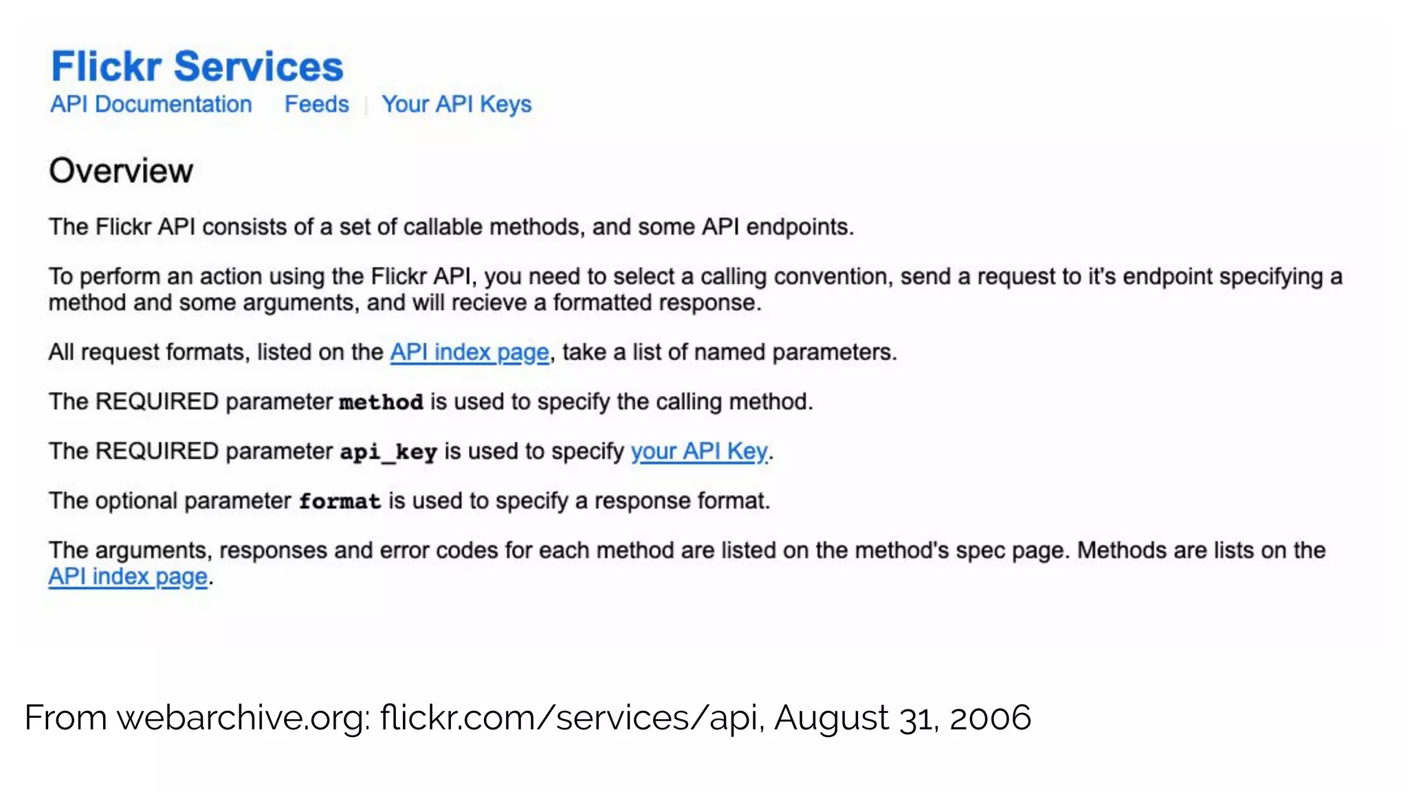 From webarchive.org: ﬂickr.com/services/api, August 31, 2006
 