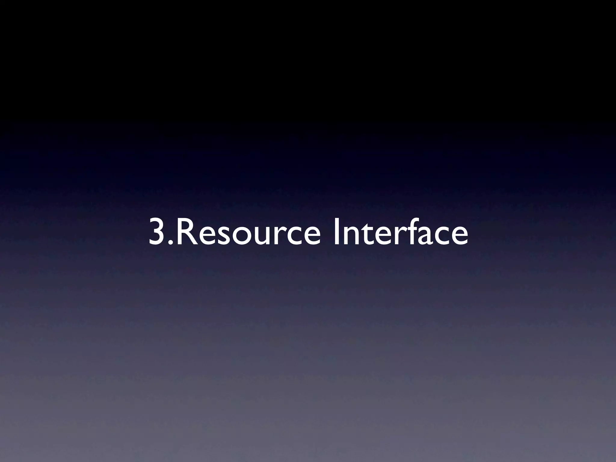 3.Resource Interface
 