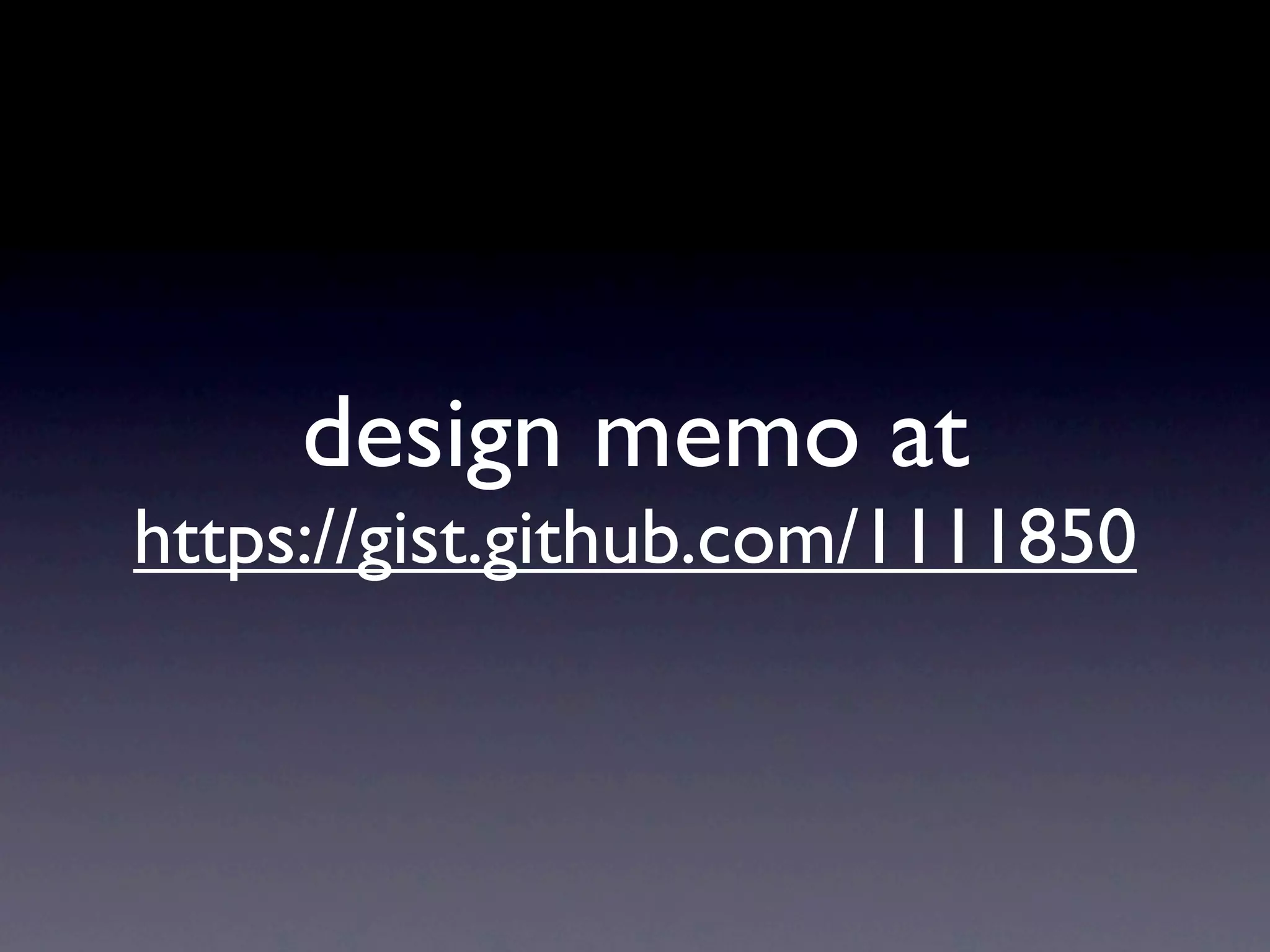 design memo at
https://gist.github.com/1111850
 