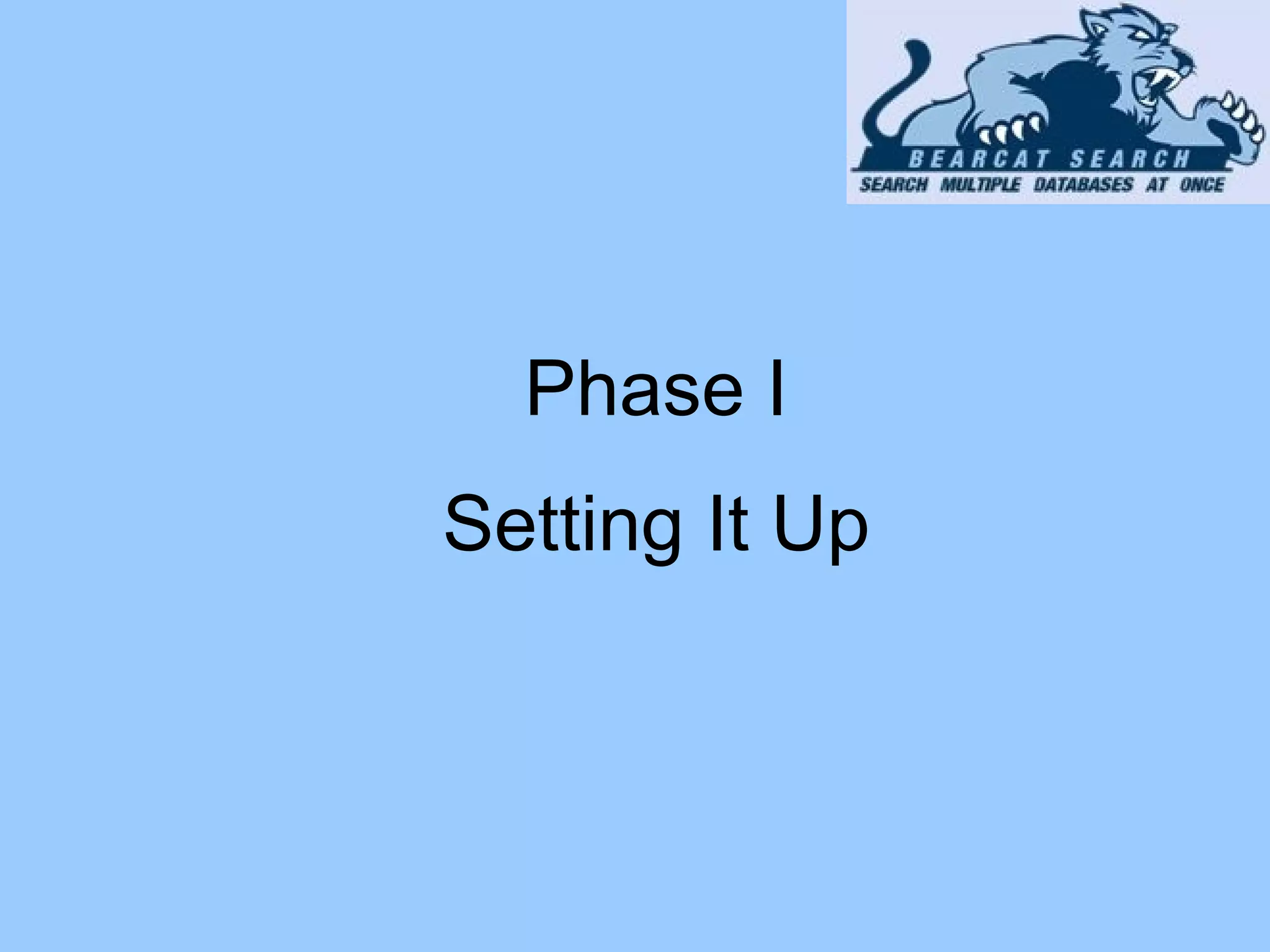 Phase I Setting It Up 