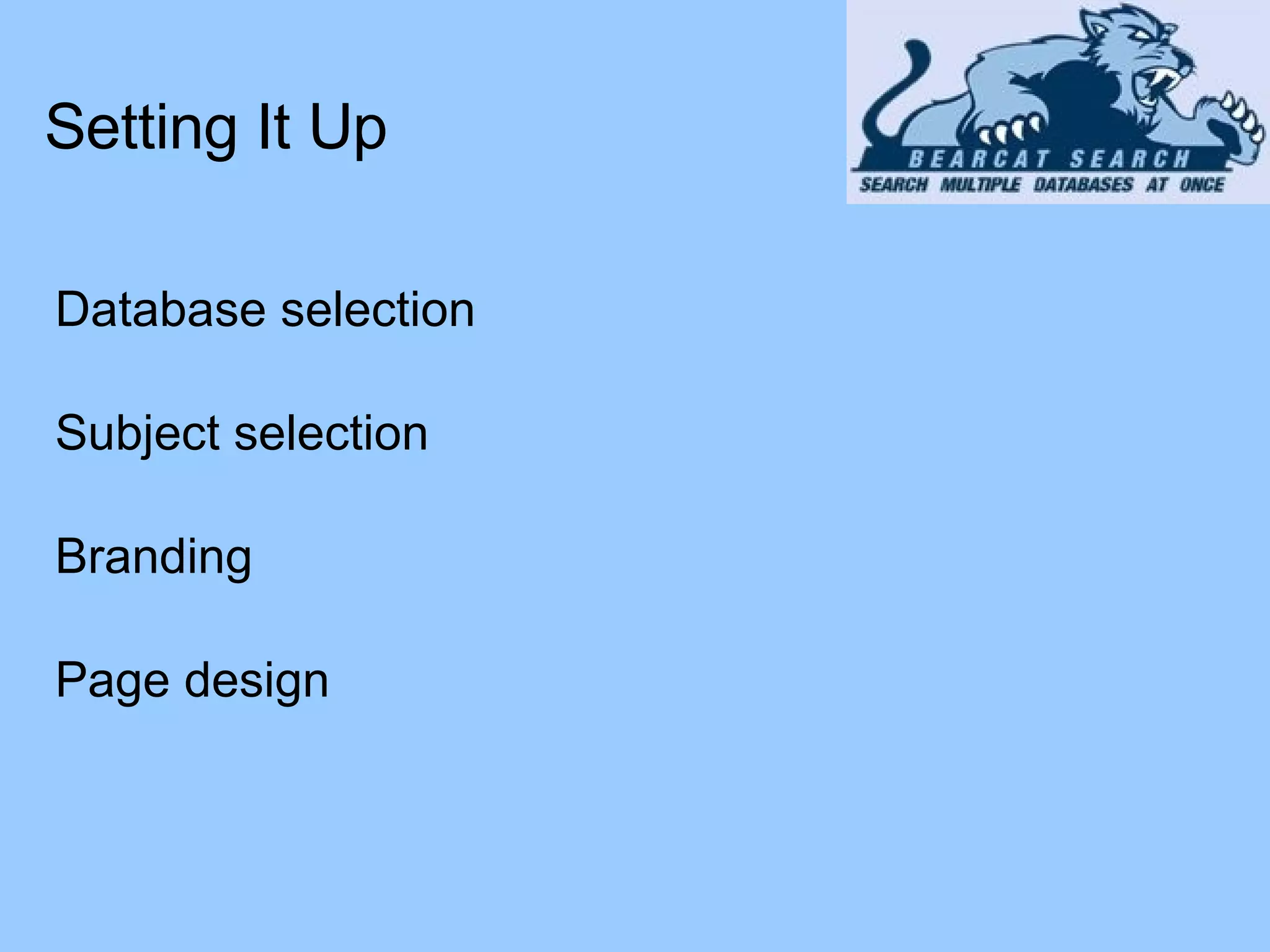 Database selection Subject selection Branding Page design Setting It Up 