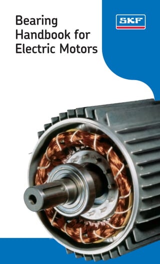 Bearing
Handbook for
Electric Motors
 