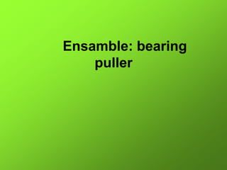 Ensamble: bearingpuller 