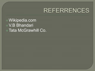 Wikipedia.com
V.B Bhandari
Tata McGrawhill Co.
 