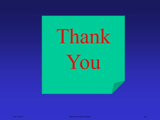 Ken Youssefi Mechanical Engineering Dept. 34
Thank
You
 