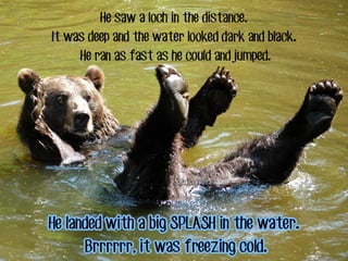 Bears like honey but no bees - Storytelling P.2