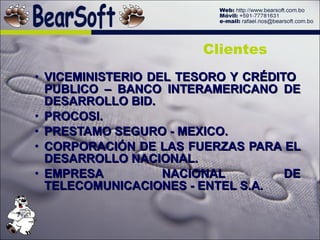 VICEMINISTERIO DEL TESORO Y CRÉDITO  PUBLICO – BANCO INTERAMERICANO DE DESARROLLO BID. PROCOSI. PRESTAMO SEGURO - MEXICO. CORPORACIÓN DE LAS FUERZAS PARA EL DESARROLLO NACIONAL. EMPRESA NACIONAL DE TELECOMUNICACIONES - ENTEL S.A. Clientes 