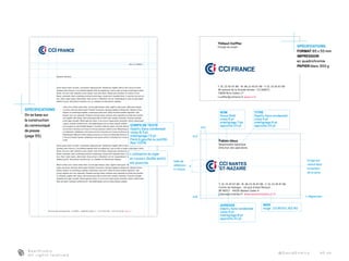 62
gabaritword
46 avenue de la Grande Armée – CS 500071 - 75858 Paris Cedex 17 - T. 01 23 45 67 89 - F. 01 23 45 67 89 www.cci.fr
Madame, Monsieur,
Lorem ipsum dolor sit amet, consectetur adipiscing elit. Vestibulum sagittis nibh ac felis luctus sit amet
tristique justo rhoncus. Cras eleifend egestas felis vel adipiscing. Cras eu odio ut neque scelerisque mattis.
Donec non arcu velit, pharetra luctus massa. Duis velit libero, aliquet quis interdum at, pretium id dui.
Donec venenatis, diam scelerisque pretium scelerisque, massa eros imperdiet diam, in pulvinar leo sem ac
arcu. Nunc turpis ligula, ullamcorper vitae varius in, bibendum vel nisi. Suspendisse in velit sit amet libero
eleifend varius. Sed pretium faucibus orci, ac molestie nisi elementum dapibus.
Morbi a tellus urna. Donec tellus dolor, lacinia eget tempus vitae, sagittis vitae quam. Maecenas aliquet
turpis nec lectus vehicula ullamcorper tincidunt erat porta. Quisque dapibus tristique elit. Aliquam lectus
massa, tempor eu scelerisque sodales, scelerisque vitae enim. Nulla tincidunt sodales dignissim. Sed
cursus aliquam arcu nec vulputate. Praesent suscipit metus vehicula ante vulputate at mollis eros hendre-
rit. Aliquam sagittis velit neque. Sed scelerisque odio sit amet sem suscipit venenatis. Vivamus volutpat
molestie erat eget convallis. Morbi eget dui lorem. In at urna et massa porta venenatis. Donec ullamcorper
felis sed ipsum volutpat condimentum. Sed pellentesque erat eu tellus aliquet sodales.
Maecenas eu augue eu risus fringilla tempus. Curabitur vitae dui ipsum, sit amet dictum augue. Vestibulum
ante ipsum primis in faucibus orci luctus et ultrices posuere cubilia Curae; Pellentesque egestas sem vitae
elit rutrum bibendum. Vestibulum ante ipsum primis in faucibus orci luctus et ultrices posuere cubilia
Curae; Pellentesque habitant morbi tristique senectus et netus et malesuada fames ac turpis egestas.
Praesent rhoncus semper laoreet. Vestibulum ante ipsum primis in faucibus orci luctus et ultrices posuere
cubilia Curae;
Lorem ipsum dolor sit amet, consectetur adipiscing elit. Vestibulum sagittis nibh ac felis luctus sit amet
tristique justo rhoncus. Cras eleifend egestas felis vel adipiscing. Cras eu odio ut neque scelerisque mattis.
Donec non arcu velit, pharetra luctus massa. Duis velit libero, aliquet quis interdum at, pretium id dui.
Donec venenatis, diam scelerisque pretium scelerisque, massa eros imperdiet diam, in pulvinar leo sem ac
arcu. Nunc turpis ligula, ullamcorper vitae varius in, bibendum vel nisi. Suspendisse in velit sit amet libero
eleifend varius. Sed pretium faucibus orci, ac molestie nisi elementum dapibus.
Morbi a tellus urna. Donec tellus dolor, lacinia eget tempus vitae, sagittis vitae quam. Maecenas aliquet
turpis nec lectus vehicula ullamcorper tincidunt erat porta. Quisque dapibus tristique elit. Aliquam lectus
massa, tempor eu scelerisque sodales, scelerisque vitae enim. Nulla tincidunt sodales dignissim. Sed
cursus aliquam arcu nec vulputate. Praesent suscipit metus vehicula ante vulputate at mollis eros hendre-
rit. Aliquam sagittis velit neque. Sed scelerisque odio sit amet sem suscipit venenatis. Vivamus volutpat
molestie erat eget convallis. Morbi eget dui lorem. In at urna et massa porta venenatis. Donec ullamcorper
felis sed ipsum volutpat condimentum. Sed pellentesque erat eu tellus aliquet sodales.
Paris, le 12/09/13
corpS de texte
DejaVu Sans condensed
corps 8,5 pt
interlignage 13 pt
Ferré à gauche ou justifié.
Noir 100%
SpécificationS
On se base sur
la construction
du communiqué
depresse.
(page 55)
L’utilisation du sigle
en «puce» (bullet point)
est proscrite.
50
T. 01 23 45 67 89 - M. 06 23 45 67 89 - F. 01 23 45 67 89
Centre de Salorges - 16 quai Ernest Renaud
BP 90517 - 44105 Nantes Cedex 4
f.idoux@ccinantes.fr www.nantesstnazaire.cci.fr
T. 01 23 45 67 89 - M. 06 23 45 67 89 - F. 01 23 45 67 89
46 avenue de la Grande Armée – CS 500071
75858 Paris Cedex 17
t.coiffier@ccifrance.fr www.cci.fr
thibaut coiffier
Chargé de projet
CartedeVisite
papeterie
Utiliser les modèles :
Dossier CCI-supports/
papeterie/CCI-cartedevisite.eps.
t.coiffier@ccifrance.fr Mob 06 23 45 67 89
46 avenue de la Grande Armée
CD 50071- 75858 Paris Cedex 17
tel 01 23 45 67 89 fax 01 23 45 67 88
www.cci.fr
thibaut coiffier
Chargé de projet
t.coiffier@international.cci.fr Mob 06 23 45 67 89
46 avenue de la Grande Armée
CD 50071- 75858 Paris Cedex 17
tel 01 23 45 67 89 fax 01 23 45 67 88
www.international.cci.fr
T. 01 23 45 67 89 - M. 06 23 45 67 89 - F. 01 23 45 67 89
Centre de Salorges - 16 quai Ernest Renaud
BP 90517 - 44105 Nantes Cedex 4
f.idoux@ccinantes.fr www.nantesstnazaire.cci.fr
fabien idoux
Responsable logistique
Direction des opérations
thibaut coiffier
Chargé de projet
cci nanteS
St-naZaire
cci nÎmeS
cci international
taille de
référence :
X=10mm
le logo est
centré dans
la hauteur
de la carte.
X/4
X/2
X/2
X
nom
Scout Bold
corps 9 pt
interlignage 11pt
approche 20 pt
titre
DejaVu Sans condensed
corps 6 pt
interlignage 8 pt
approche 20 pt
adreSSe
DejaVu Sans condensed
corps 6 pt
interlignage 8 pt
approche 20 pt
web
rouge : C0 M100 J62 N0
SpécificationS
format 85 x 55 mm
impreSSion
en quadrichromie
papier blanc 300 g
alignement
B e a r S t u d i o
A l l r i g h t s r e s e r v e d
@ D a v i d E n d i co 40-44
 