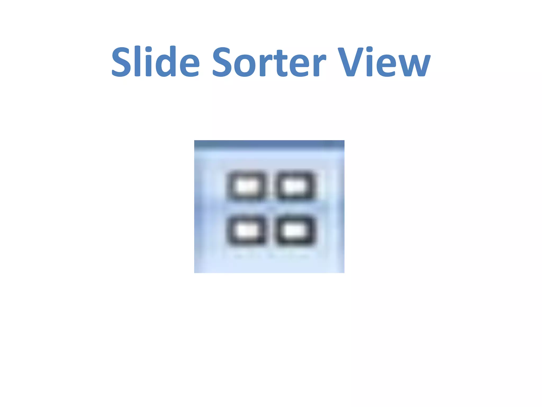 Slide Sorter View