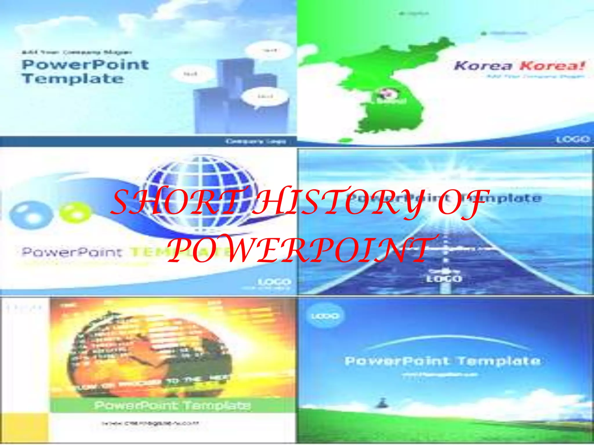 SHORT HISTORY OF POWERPOINT