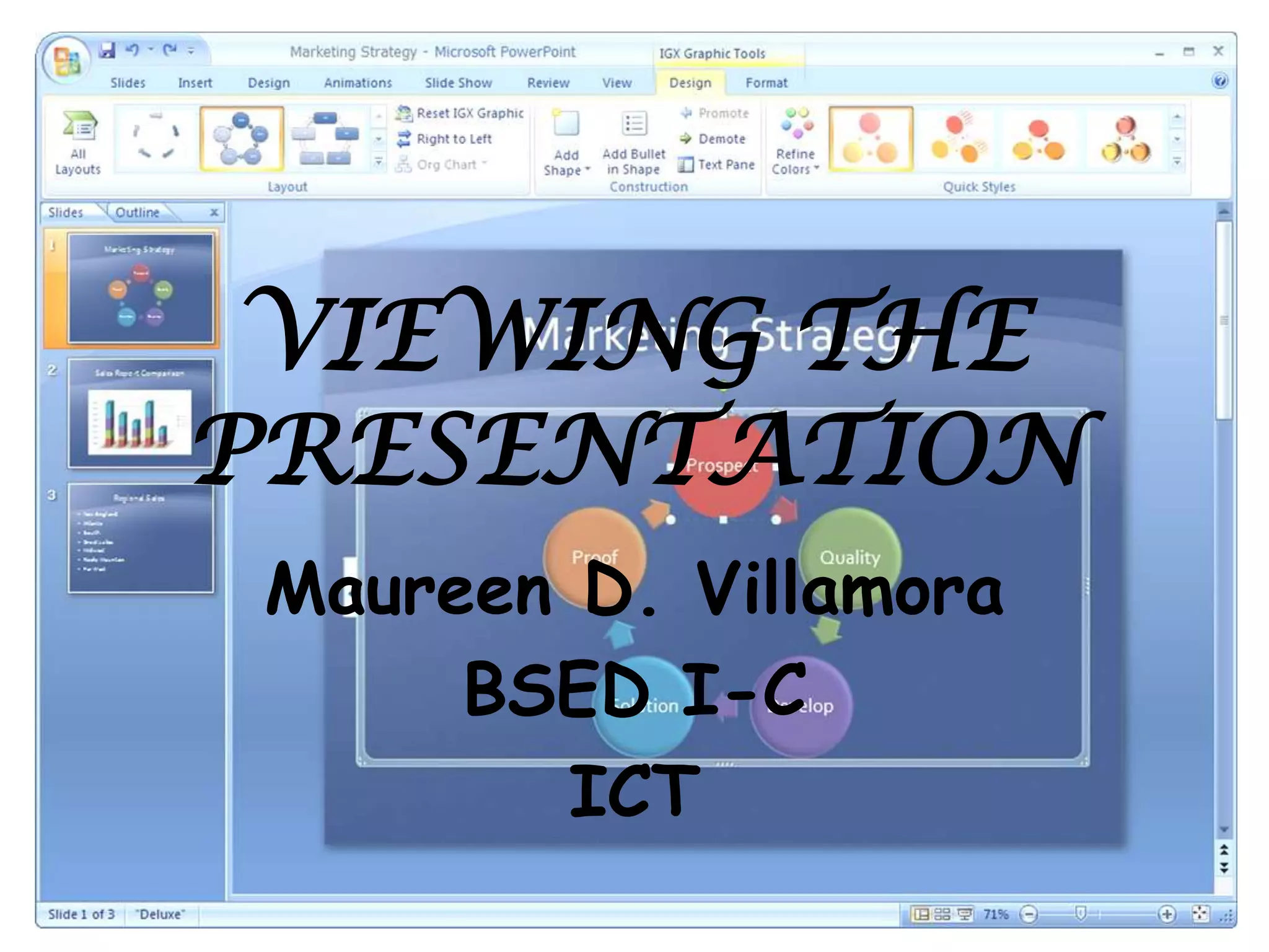 VIEWING THE PRESENTATIONMaureen D. VillamoraBSED I-CICT