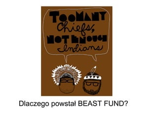 Dlaczego powstał BEAST FUND? 