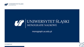 monograph.us.edu.pl
 