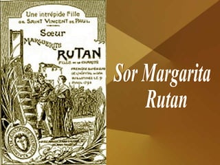 Sor Margarita Rutan 