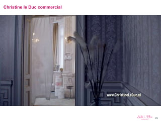 23
Christine le Duc commercial
 