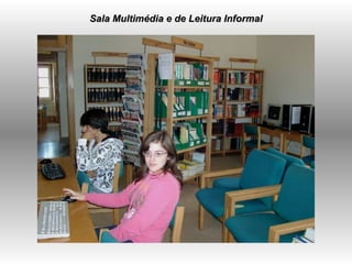 Sala Multimédia e de Leitura Informal 